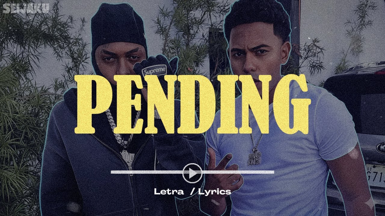 PENDING | Lil Naay, Myke Towers (LETRA)