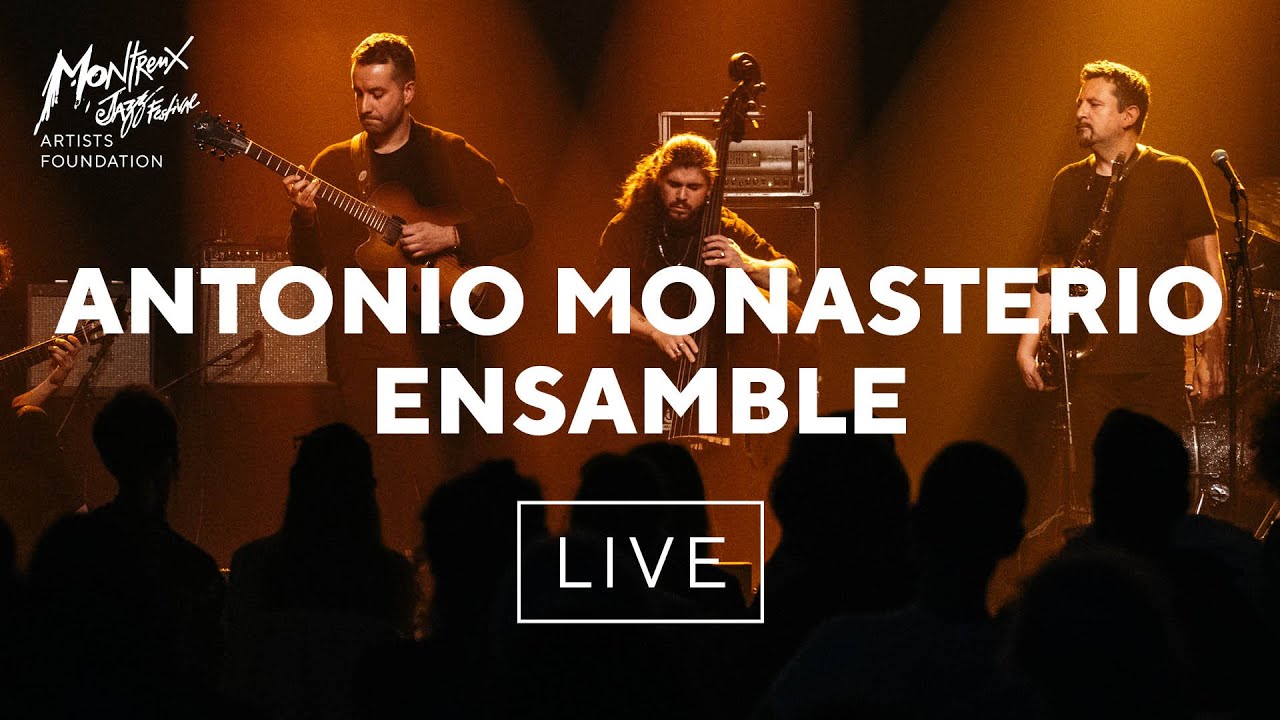 ANTONIO MONASTERIO ENSAMBLE | Montreux Jazz Festival Residency 2025 | MJAF