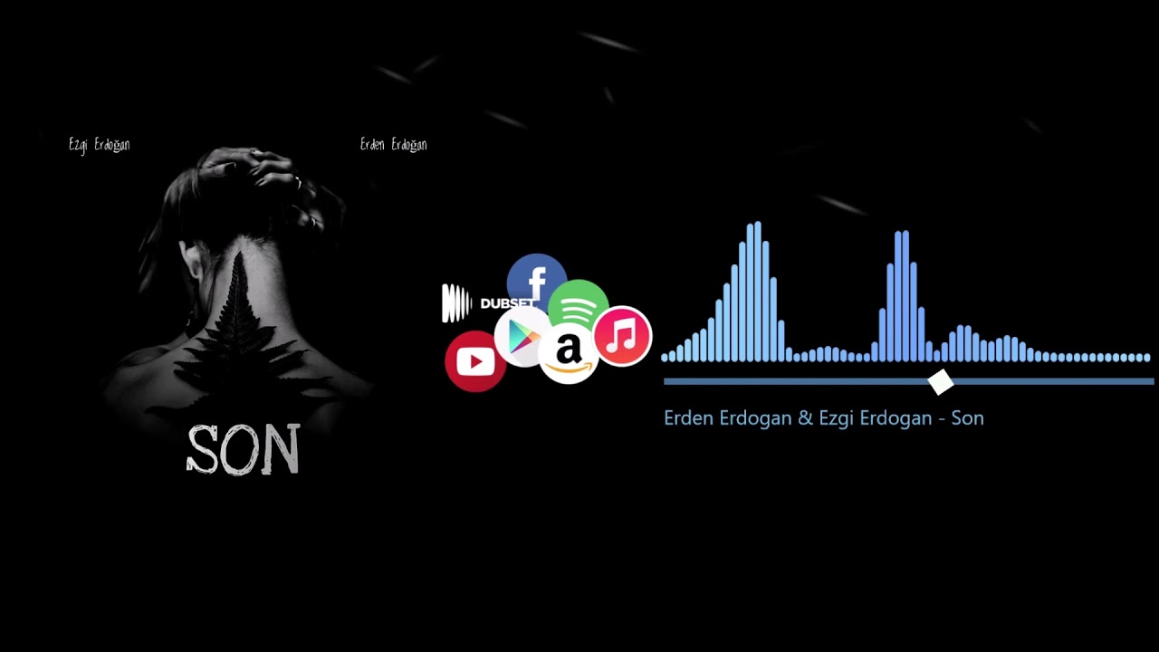 Erden Erdoğan & Ezgi Erdoğan - Son (Official Audio)