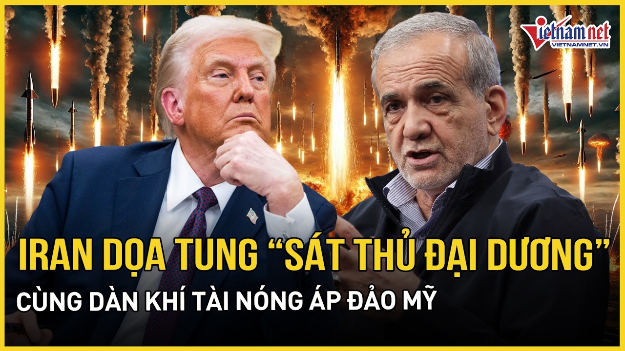 Iran dọa tung “sát thủ đại dương” cùng dàn khí tài nóng, hé lộ từng bác 2 đề xuất ngừng bắn của Mỹ
