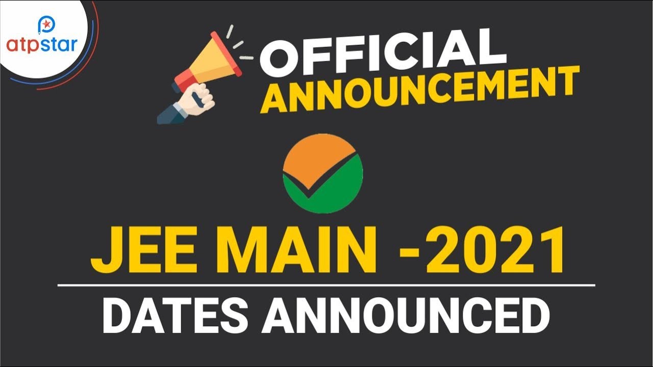 JEE MAIN 2021 DATE ANNOUNCED | Latest NTA news | ATP STAR | Vineet khatri sir | official news