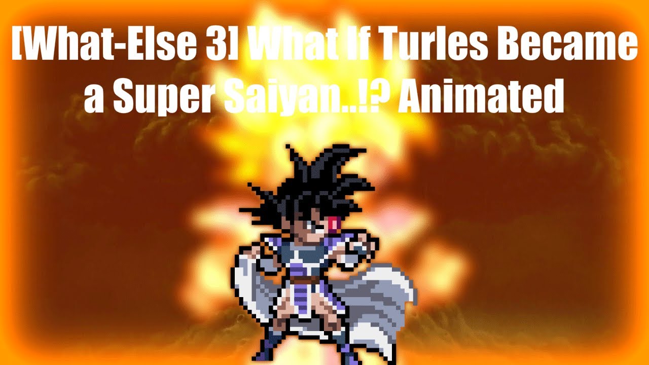 [What-Else 3] What If Turles Became a Super Saiyan..!? Animated