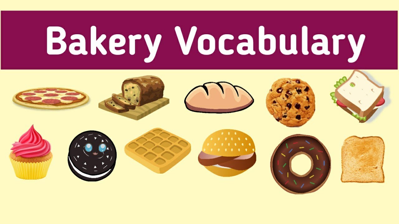 Bakery Vocabulary/Learn the Names Of Different Bakery Items