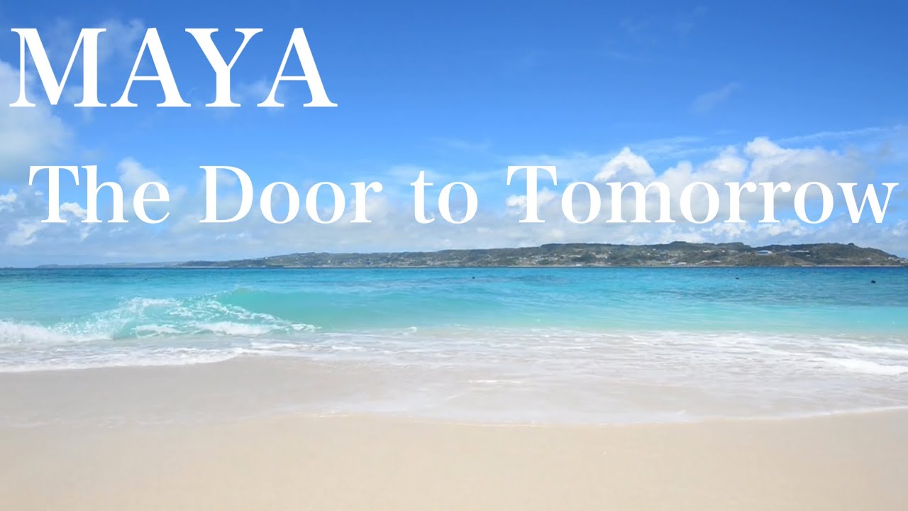 MAYA – [The Door to Tomorrow] (Official Music Video)