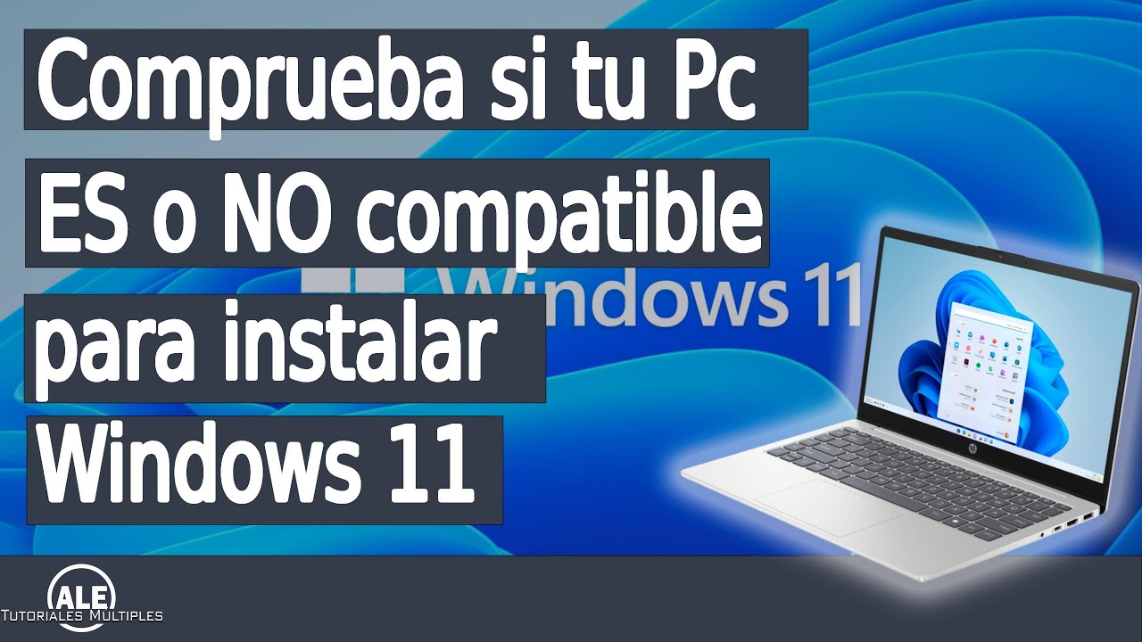 Como saber si Windows 11 es compatible con tu Pc