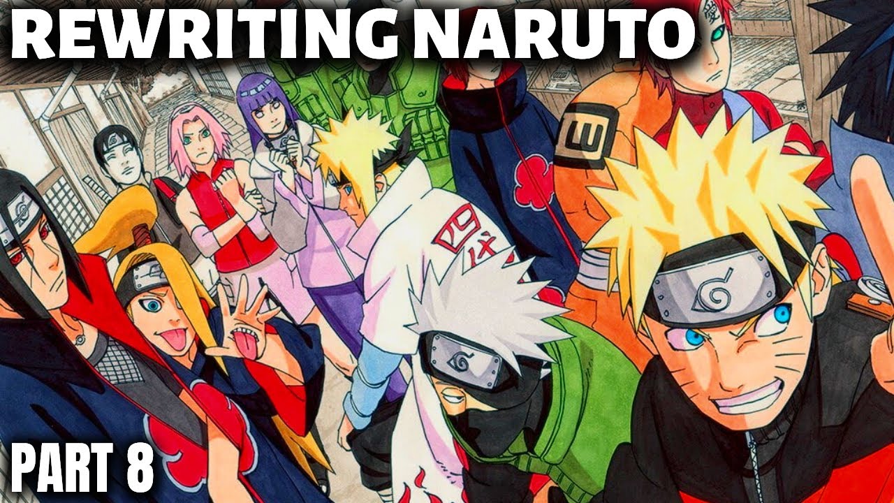 Rewriting Naruto: Naruto Shippuden Begins! | Part 8