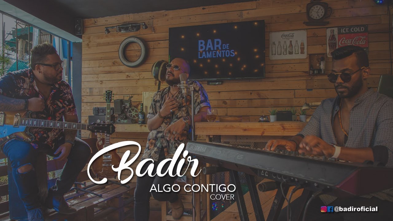 Badir - Algo Contigo [COVER]