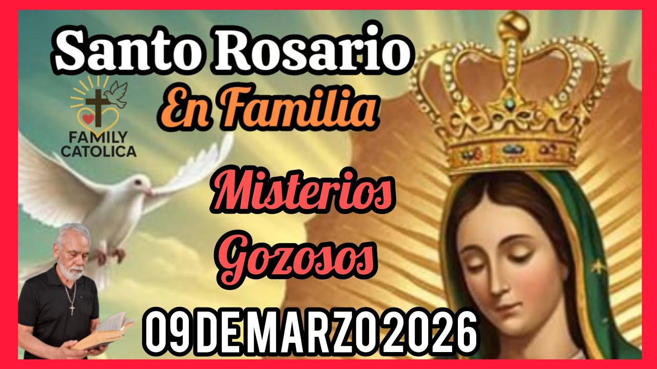 Santo 👼 Rosario 🌹 Misterios Gozosos Lun 09/03/2026 (ROSARIO EN FAMILIA)Familycatolica#Rosario 🌺