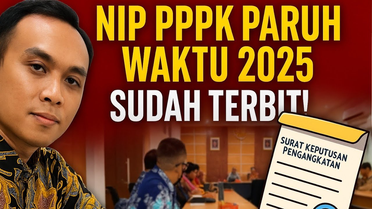 🚨 KABAR GEMBIRA! NIP PPPK PARUH WAKTU 2025 SUDAH TERBIT, PERTEK DISETUJUI &mdash; TINGGAL SK!