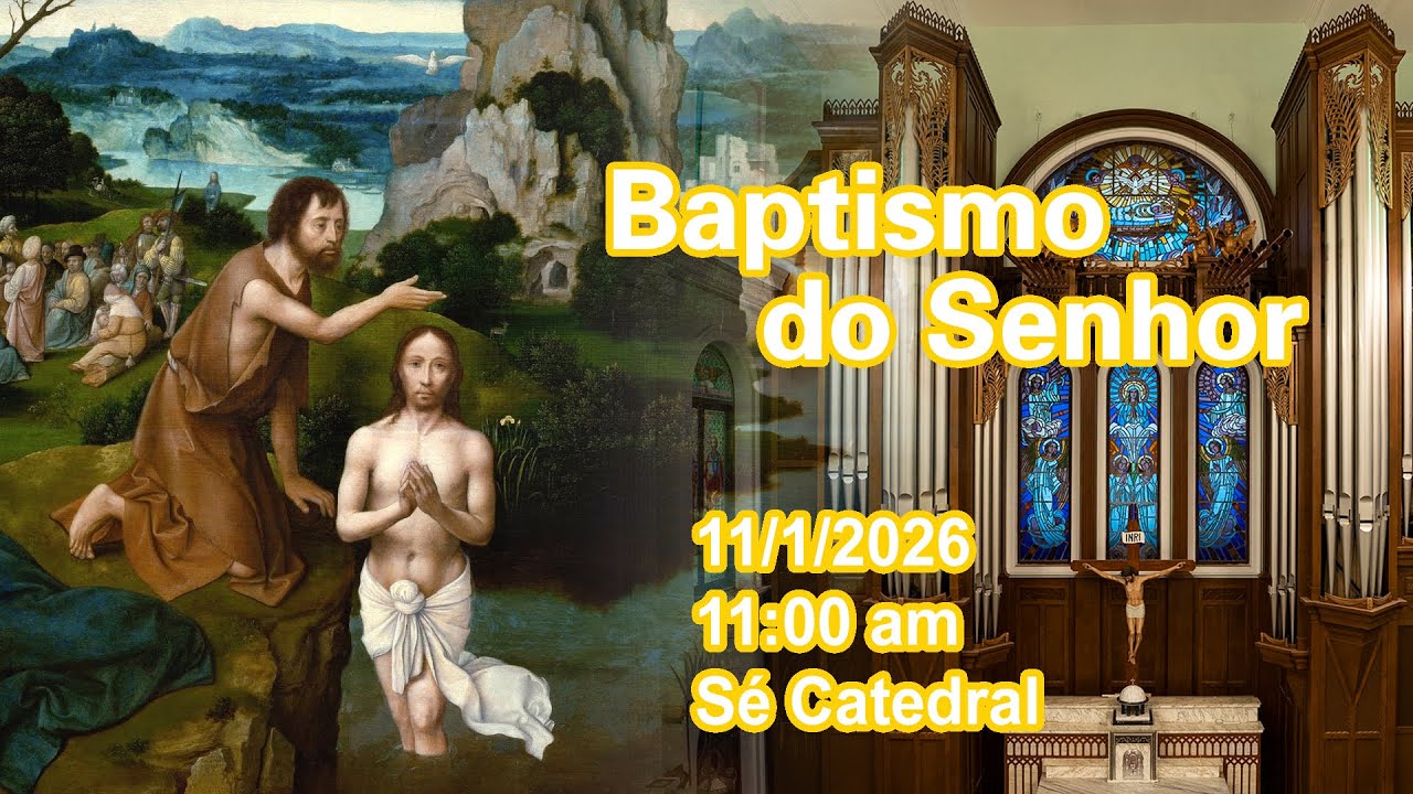 Baptismo do Senhor (11/1/2026, 11:00am)