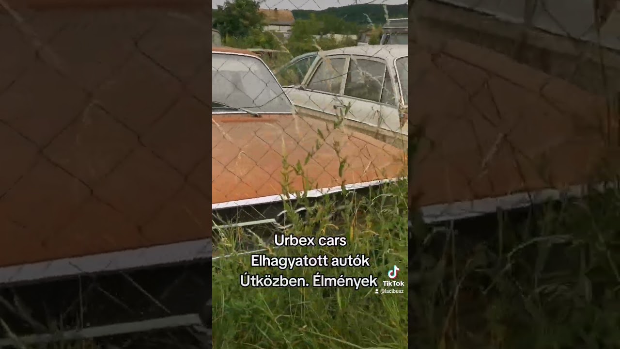 Urbex Cars. Elhagyatott autók. Élmények. Útközben.