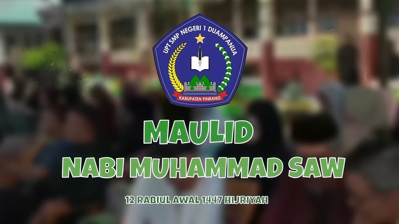 Maulid Nabi Muhammad SAW 1447 H / 2025 | UPT SMPN 1 Duampanua