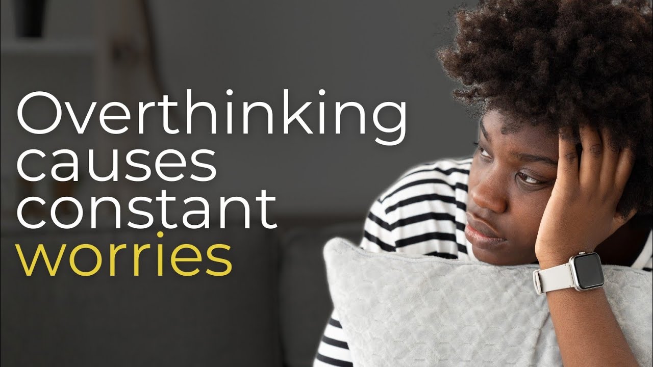 How Overthinking Creates Constant Worry — And How to Break the Cycle