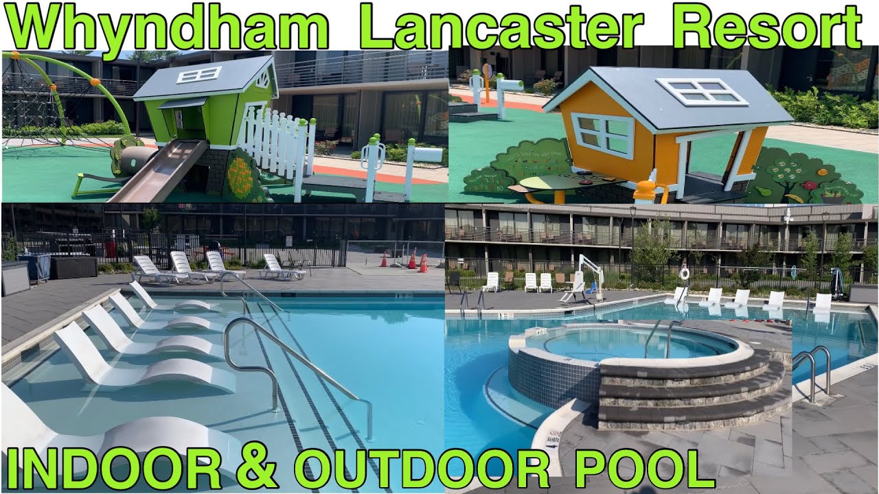 Wyndham Lancaster Resort Update  Family Kid Friendly Hotel Lancaster PA  Indoor, Outdoor Pools