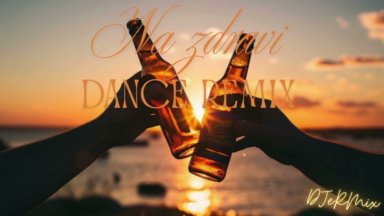 DJeRMix - Na zdravi (Dance remix / Slovak EDM)