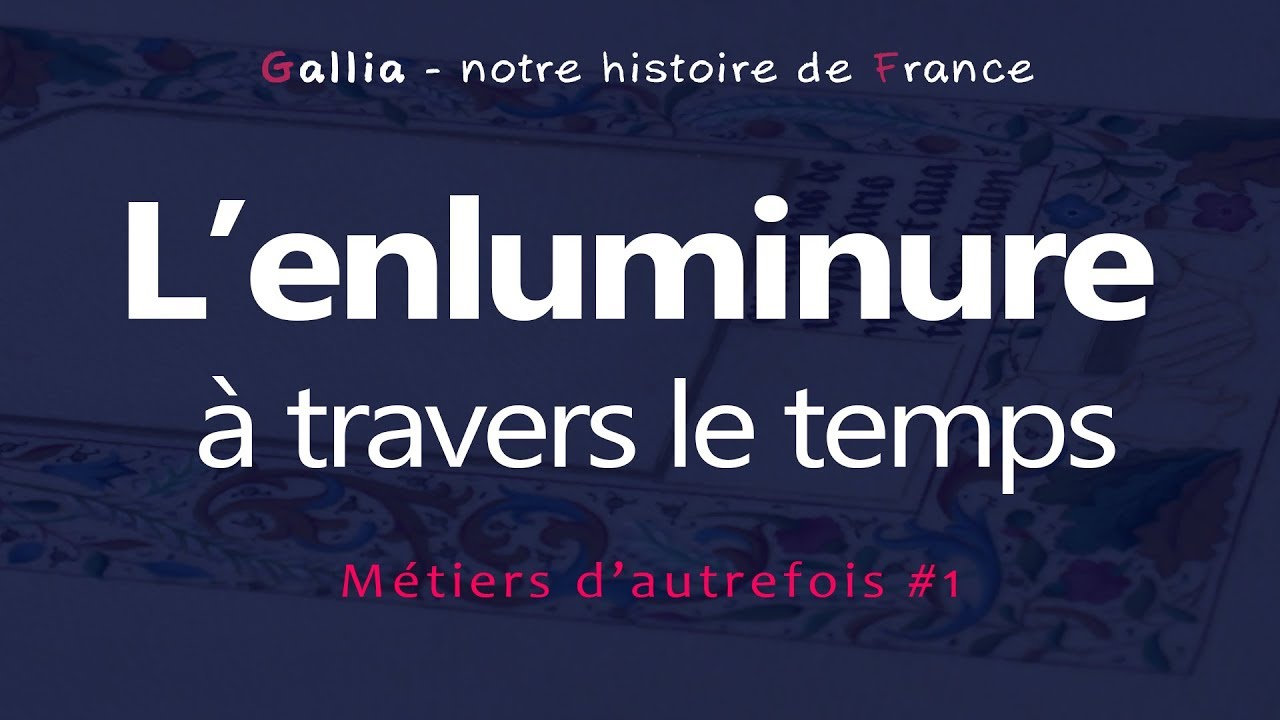 L'enluminure &agrave; travers le temps - m&eacute;tiers d'autrefois #1