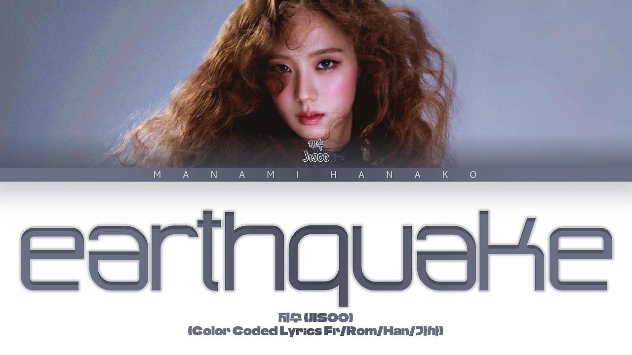 {VOSTFR} JISOO (지수) - 'earthquake' (Color Coded Lyrics Français/Rom/Han/가사)