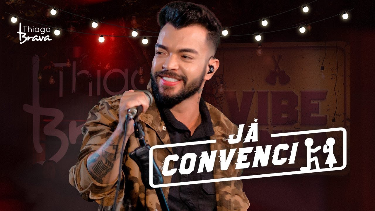 Thiago Brava - Já Convenci (DVD VIBEZINHA)