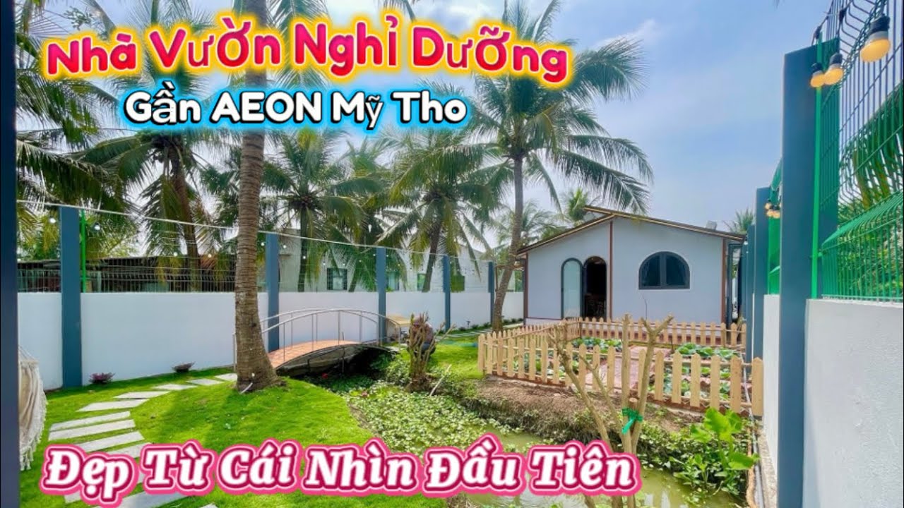 Tập 3847 Nhà Vườn Nghỉ Dưỡng Đẹp Như Homstay Giũa Lòng Tp Mỹ Tho Gần Quảng Trường