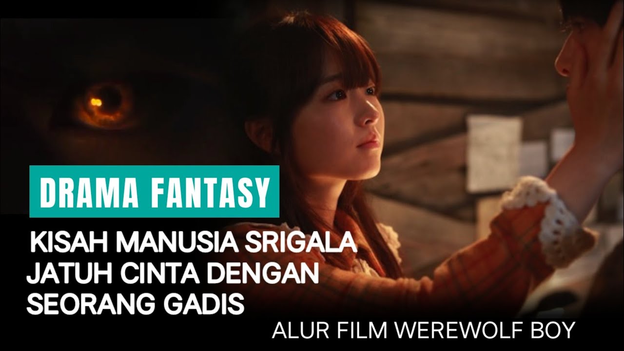 KISAH MANUSIA SRIGALA DAN SEORANG GADIS alur film A-werewolf boy