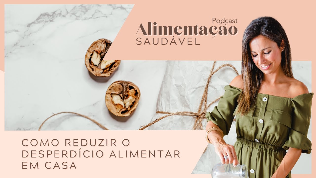 Como reduzir o desperdício alimentar em casa