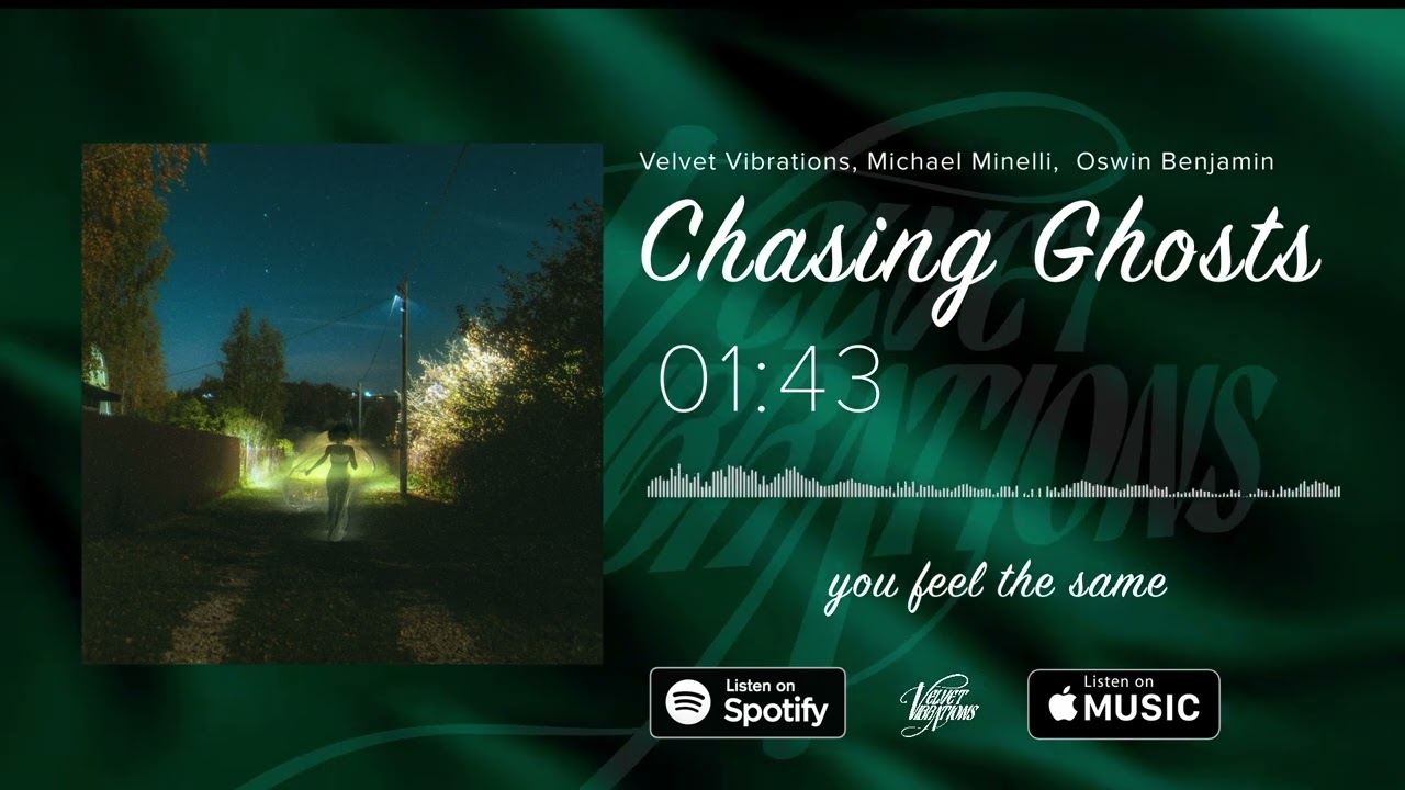 Chasing Ghosts - Michael Minelli, Oswin Benjamin, Velvet Vibrations (Lyric Video)
