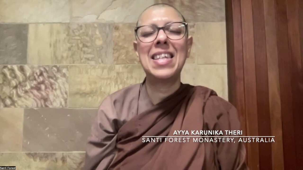 Overcoming the fear of seeing impermanence - Ayya Karunika 20-11-2025