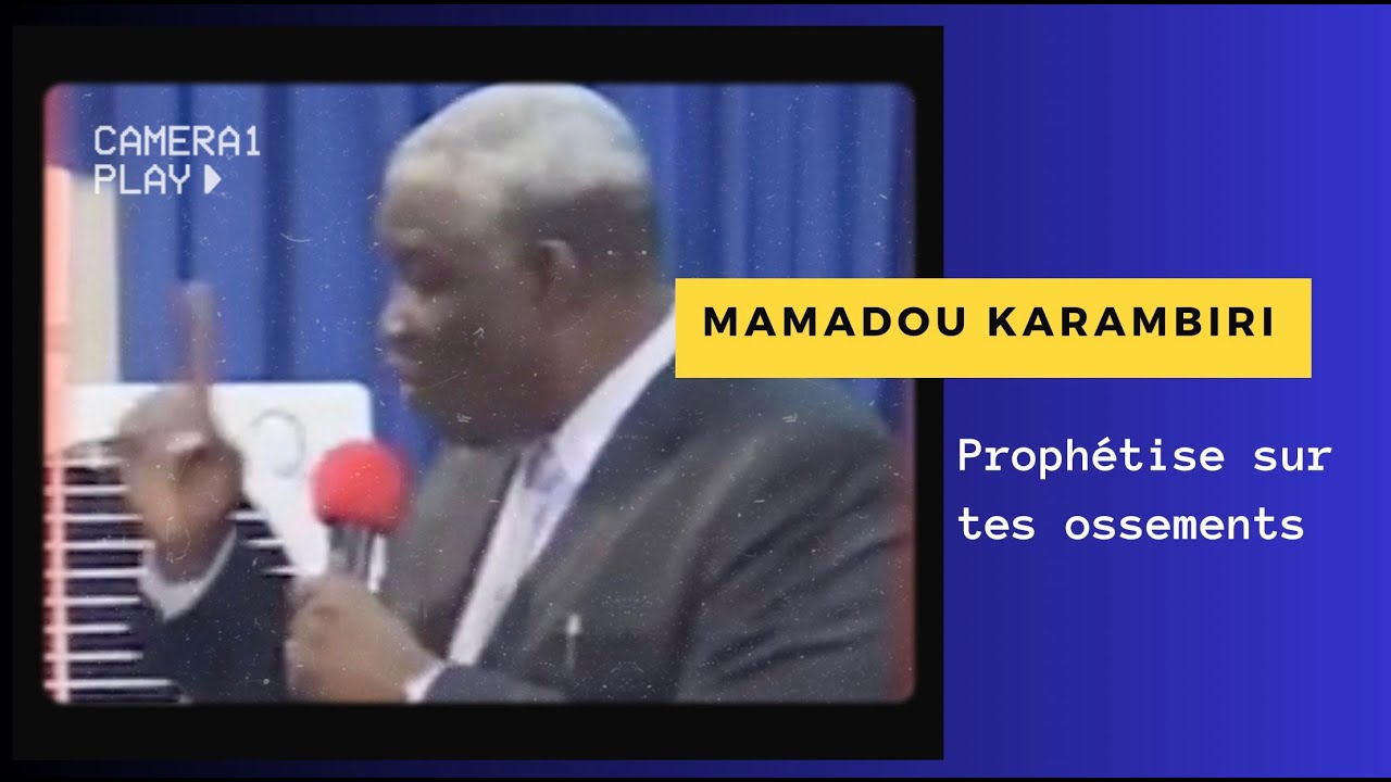 Mamadou Karambiri:  prophétise sur tes ossements