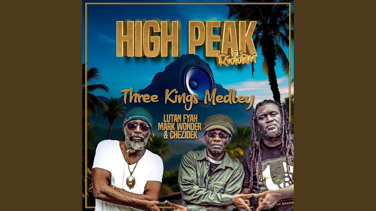 High Peak Riddim - Three Kings Medley
