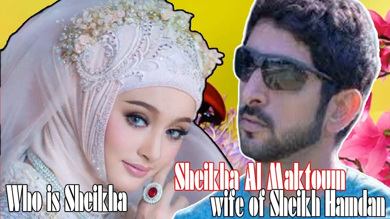 Who is Sheikha Sheikha Al Maktoum, wife of Sheikh Hamdan bin Mohammed?