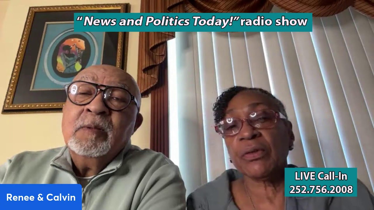 News and Politics Today with Renee & Calvin