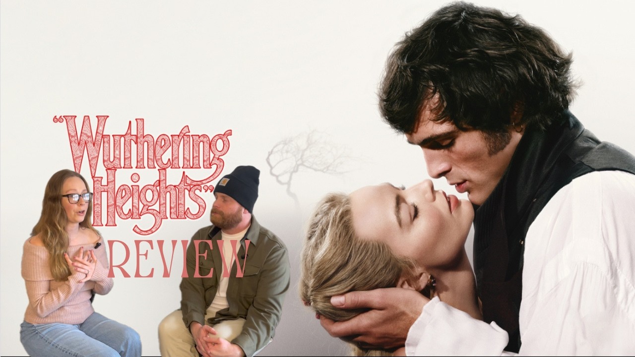 Wuthering Heights Review | Should Adaptations Be Faithful or Bold?