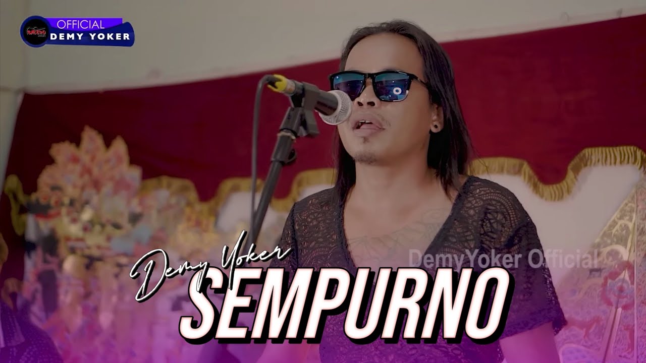 Demy Yoker | SEMPURNO | Official Music Video TERBARU