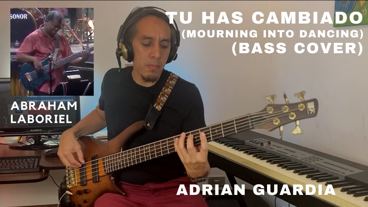 TU HAS CAMBIADO (Mourning into dancing) | PAUL WILBUR | BASS Abraham Laboriel | Cover Adrian Guardia