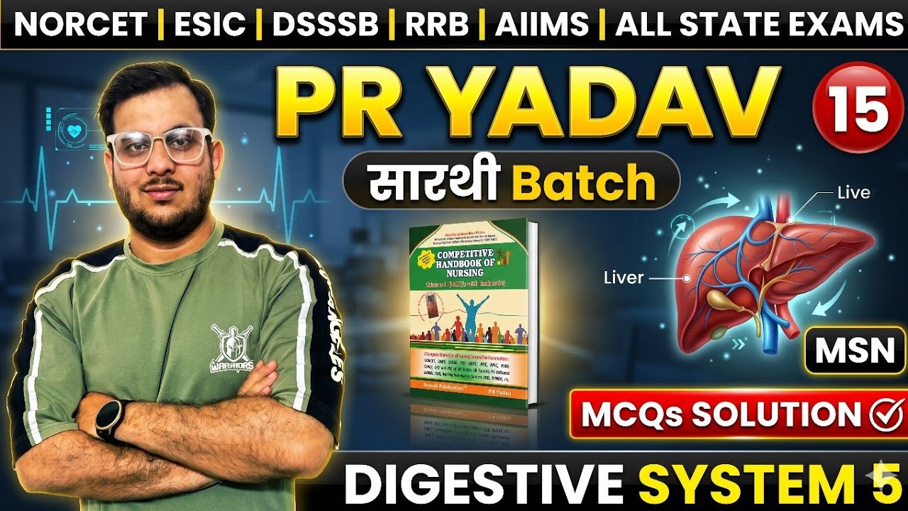 PR YADAV MCQ Solution | Liver | Digestive System 5 | MSN | Nursing exam preparation | Sarthi batch