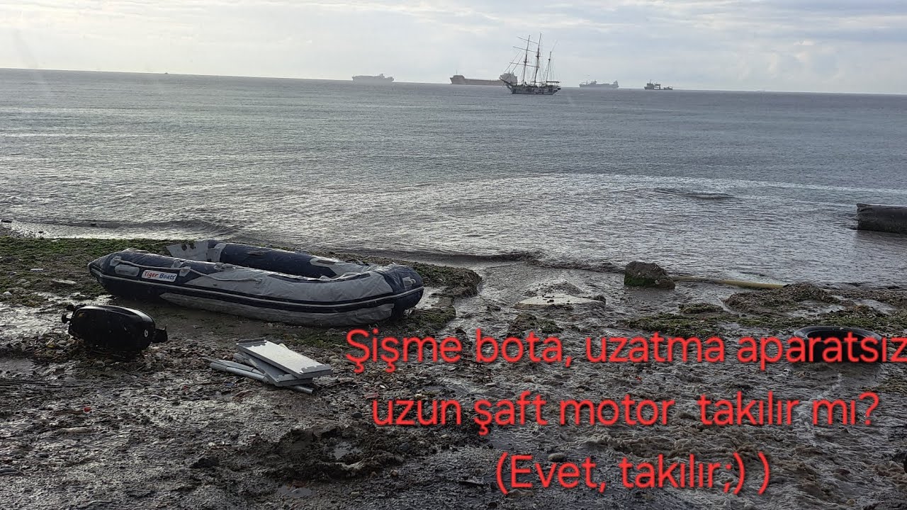 şişme bota uzun şaft motor takılır.