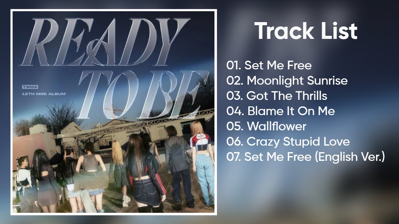 [Full Album] T W I C E (트와이스) - READY TO BE (12th Mini Album)