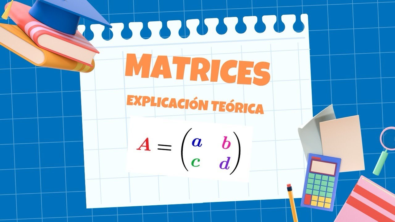 MATRICES Conceptos básicos, DIMENSIÓN y TIPOS.✅