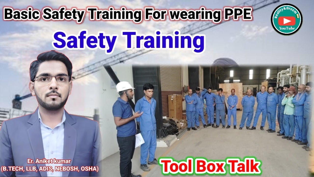 Basic Safety Training on Site ll Safety Motivation ll Self safety Training ll Importance of PPE