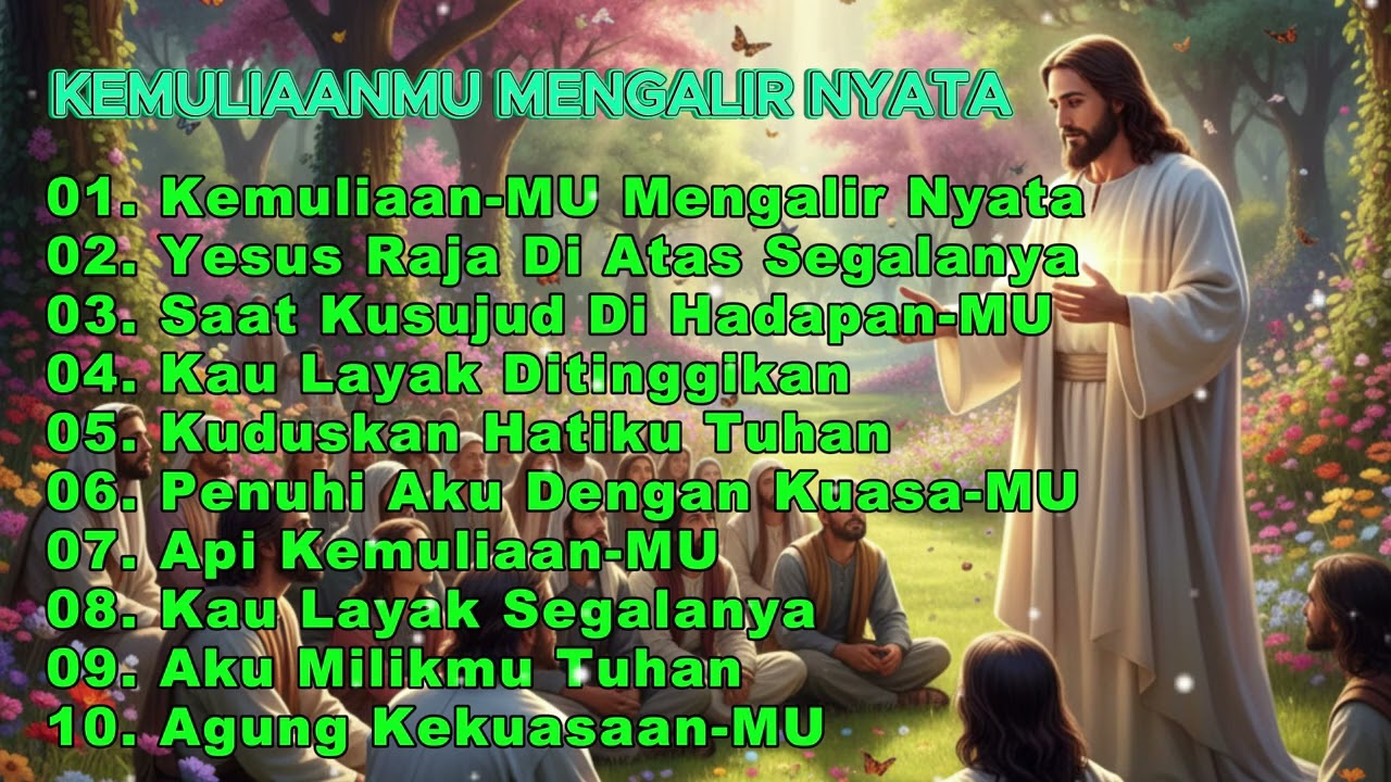 ❤️KemuliaanMU Mengalir Nyata❤️Lagu Rohani Kristen❤️#gemarohanikristen