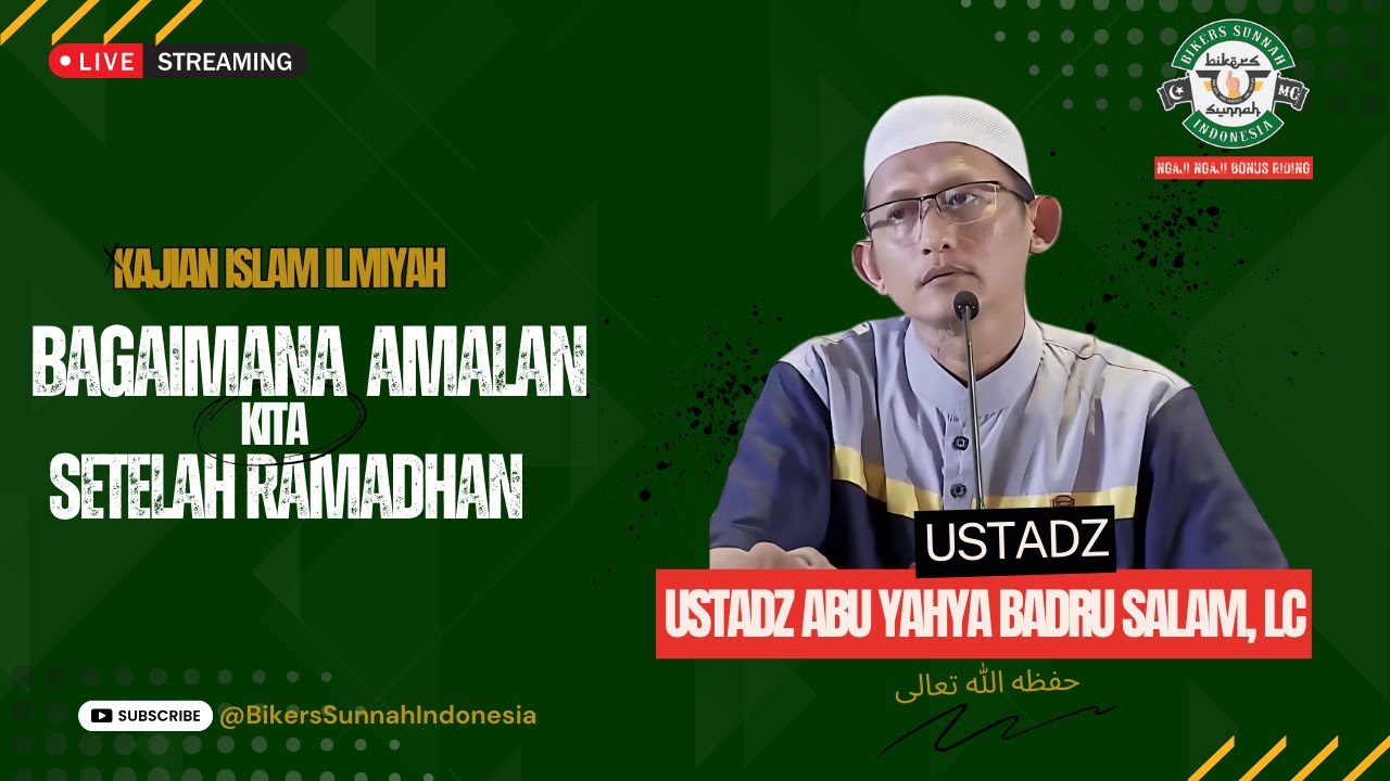| LIVE | Ustadz Abu Yahya Badrusalam, Lc - BAGAIMANA AMALAN KITA SETELAH RAMADHAN