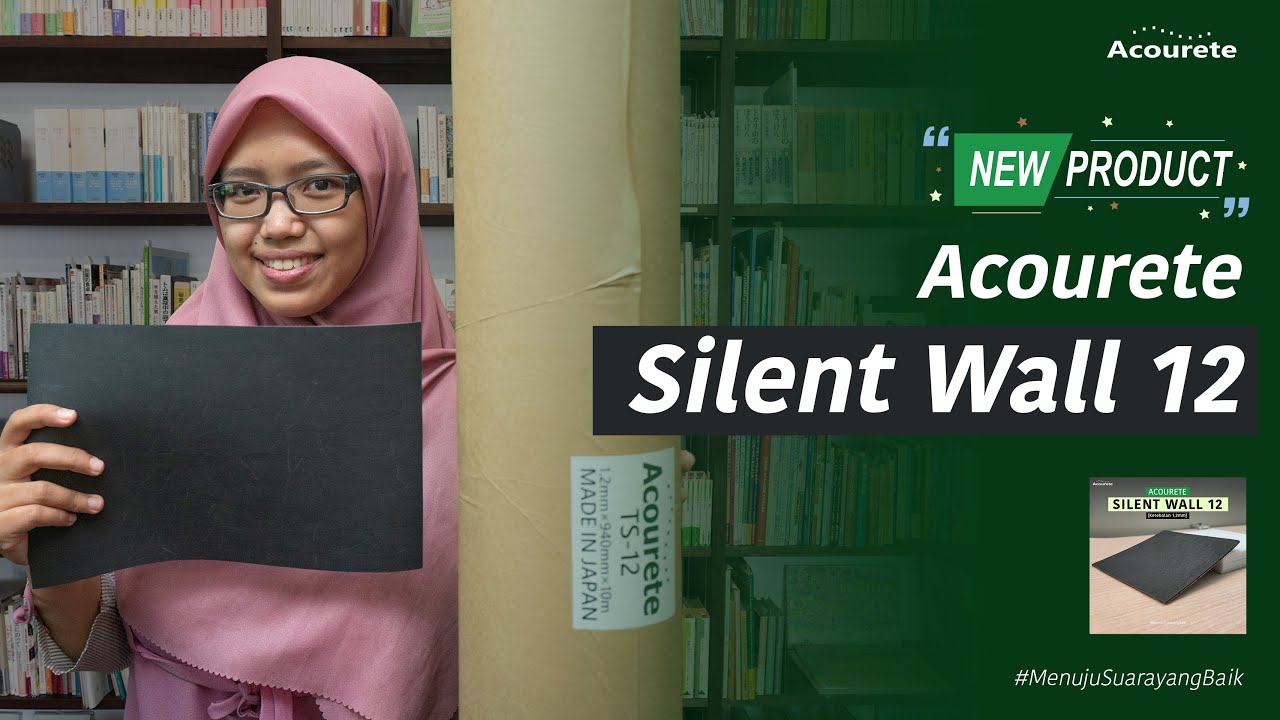Material Akustik Peredam Suara Baru - Acourete Silent Wall 12 | Yuk Cek Kualitas dan Cara Pasangnya!