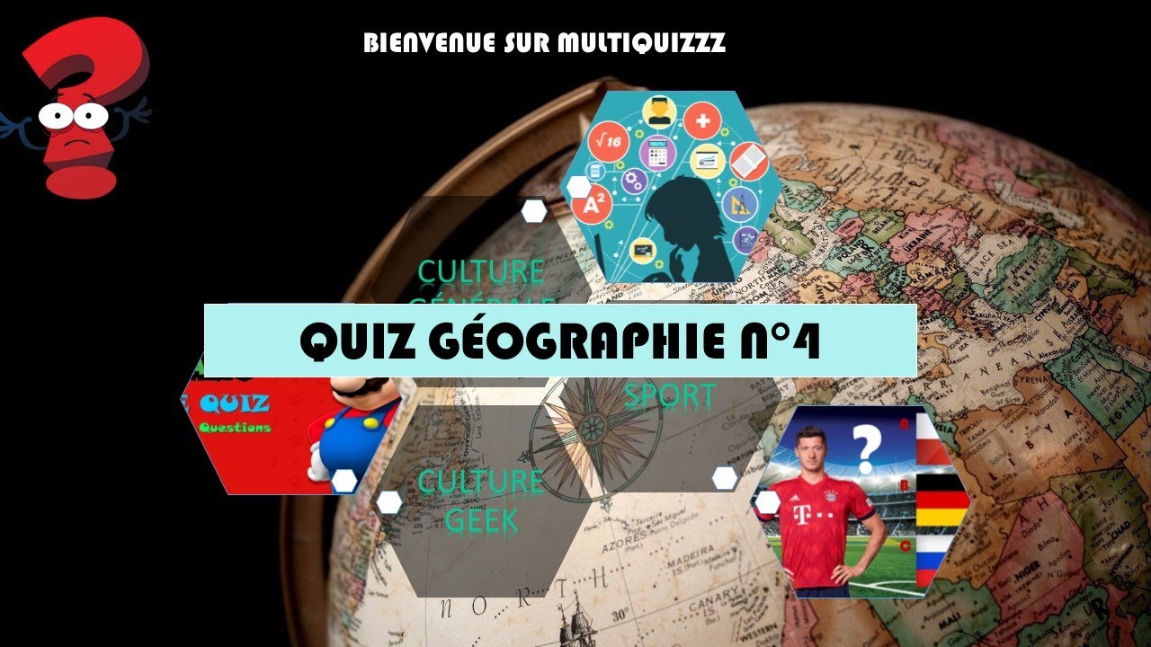 Quiz Culture Générale & Géographie n°4 - Testez vos connaissances en géographie en 20 questions