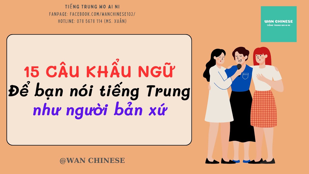 WAN CHINESE| Chủ đề giao tiếp hằng ngày|  15 câu khẩu ngữ Để bạn nói tiếng Trung như người bản xứ