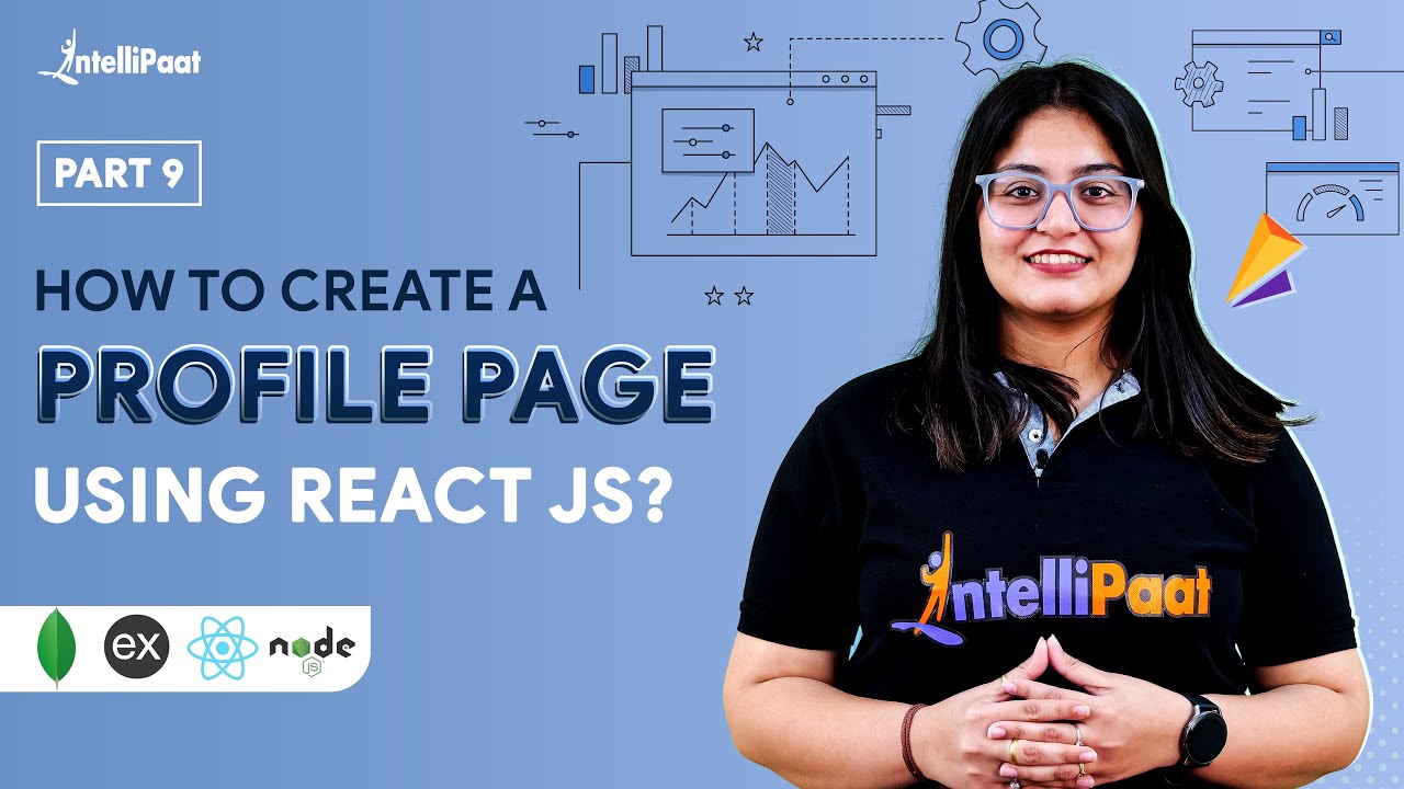 How To Create A Profile Page Using React JS | | Blog Application MERN-9 | Intellipaat