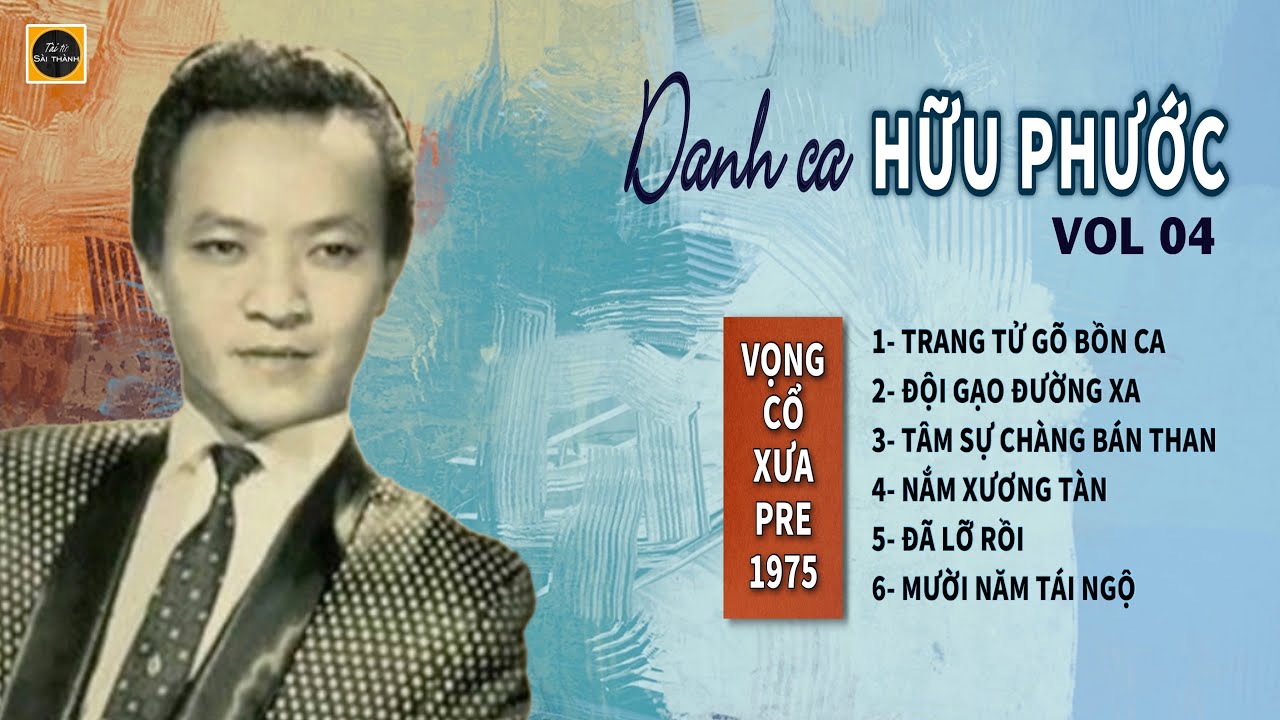 Cố danh ca HỮU PHƯỚC và những bài VỌNG CỔ XƯA rất hay trước năm 1975
