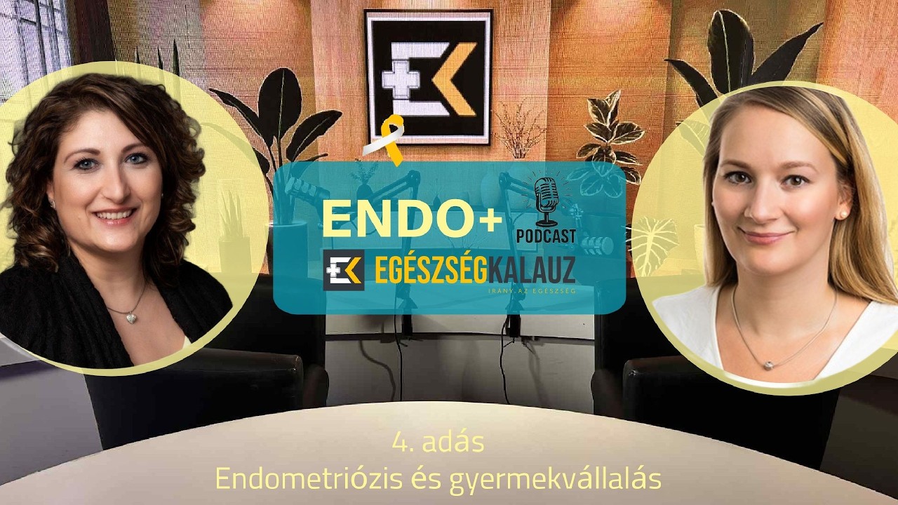 Lehet-e gyermekem endometriózissal? Remények, lehetőségek és valós esélyek - ENDO+ videós podcast