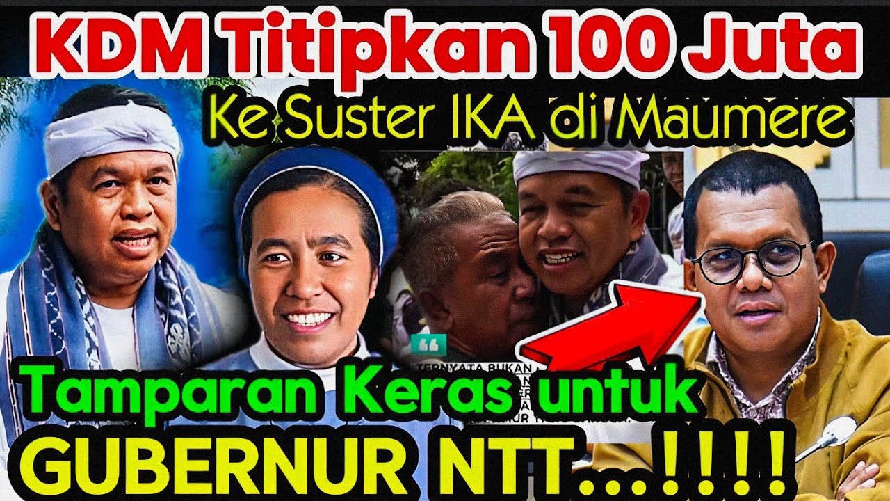 Fenomena baru‼️Rakyat NTT Lebih Mencintai KDM daripada Gubernur NTT;  Suster Ika KDM titip 100 jta