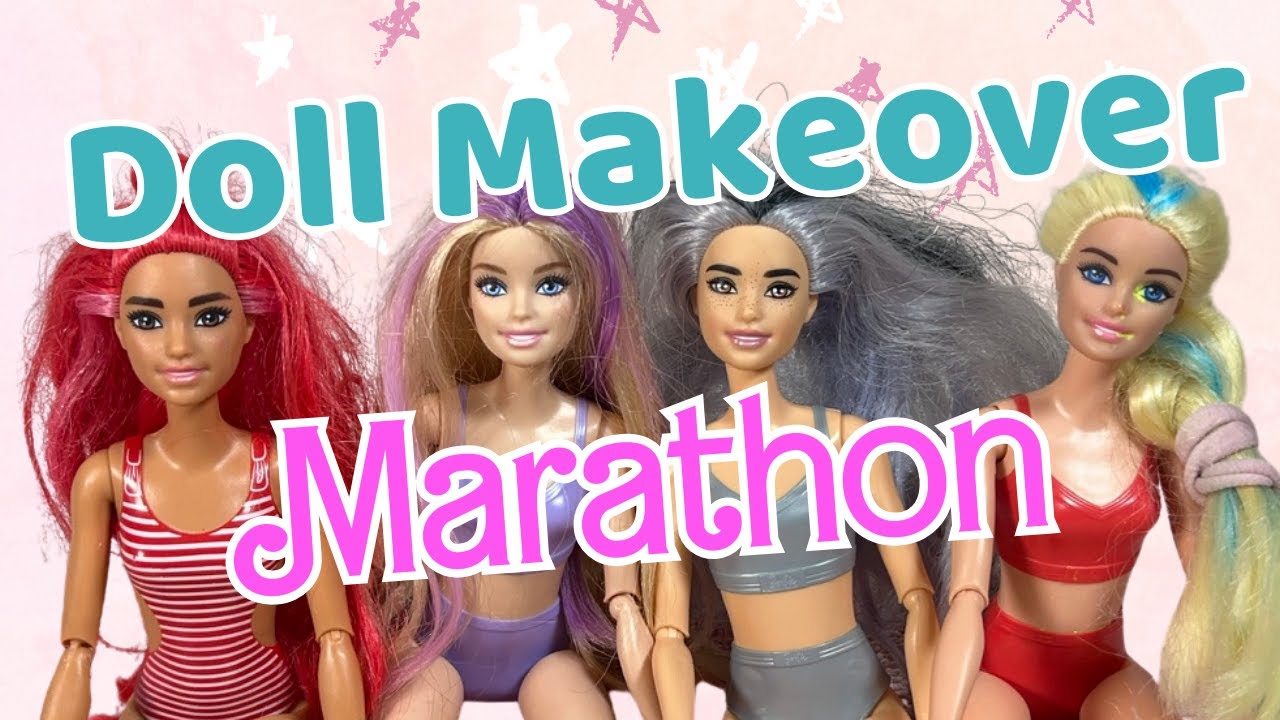 Makeover Marathon Returns! 💖 4 Dolls, Big Transformations & Real Talk
