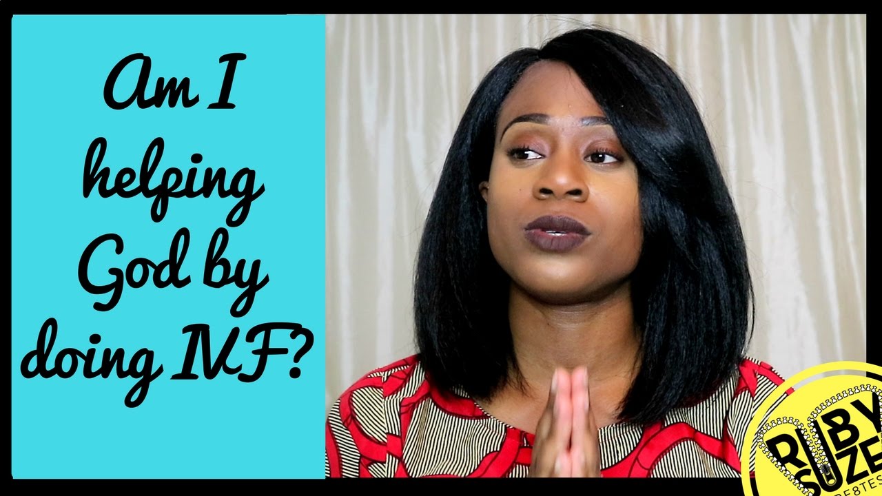 Feeling guilty for doing IVF? Am I playing 'God'?